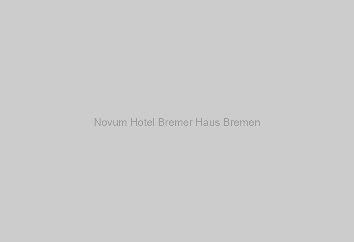 Novum Hotel Bremer Haus Bremen